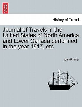 portada journal of travels in the united states of north america and lower canada performed in the year 1817, etc. (en Inglés)