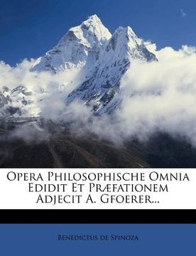 portada Opera Philosophische Omnia Edidit Et Praefationem Adjecit A. Gfoerer... (en Alemán)