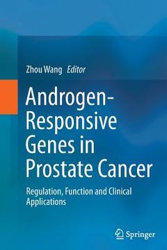 portada Androgen-Responsive Genes in Prostate Cancer: Regulation, Function and Clinical Applications (en Inglés)
