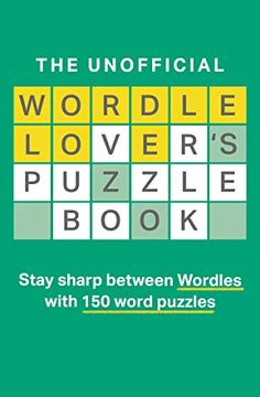 portada The Unofficial Wordle Lover’S Puzzle Book (in English)