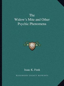 portada the widow's mite and other psychic phenomena