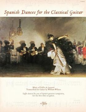 portada Spanish Dances for the Classical Guitar: Music of Pablo de Sarasate Transcribed for Guitar (in English)