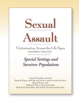 portada Sexual Assault Victimization Across the Life Span, Second Edition, Volume 3: Special Settings and Survivor Populations (en Inglés)