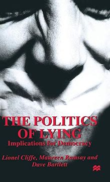 portada The Politics of Lying: Implications for Democracy (en Inglés)