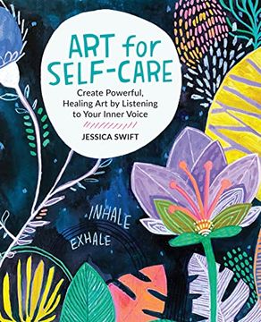 portada Art for Self-Care: Create Powerful, Healing art by Listening to Your Inner Voice (in English)
