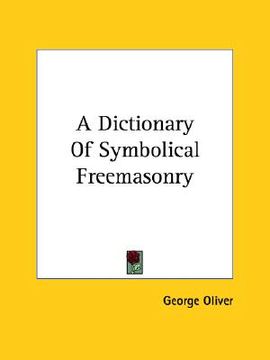 portada a dictionary of symbolical freemasonry