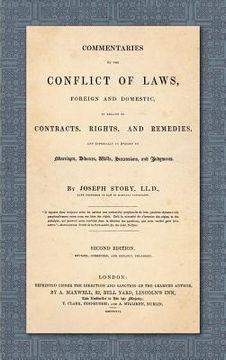 portada Commentaries on the Conflict of Laws, Foreign and Domestic, in Regard to Contracts, Rights, and Remedies, and Especially in Regard to Marriages, Divor (in English)