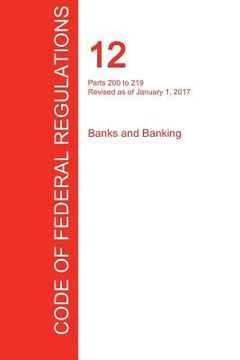 portada CFR 12, Parts 200 to 219, Banks and Banking, January 01, 2017 (Volume 2 of 10) (in English)
