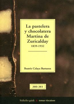 portada La Pastelera y Chocolatera Martina de Zuricalday (1839-1932)