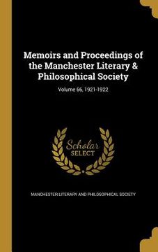 portada Memoirs and Proceedings of the Manchester Literary & Philosophical Society; Volume 66, 1921-1922 (en Inglés)