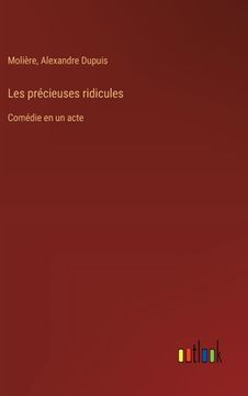 portada Les précieuses ridicules: Comédie en un acte (in French)