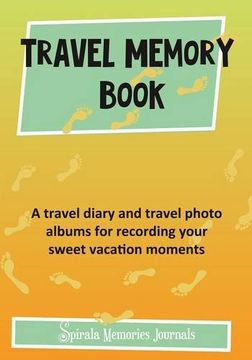 portada Travel Memory Book: A Travel Diary and Travel Photo Albums for Recording Your Sweet Vacation Moments