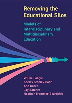 portada Removing the Educational Silos: Models of Interdisciplinary and Multi-disciplinary Education (en Inglés)