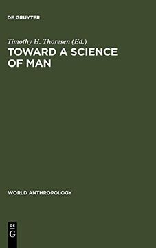 portada Toward a Science of Man: Essays in the History of Anthropology (World Anthropology) (en Inglés)