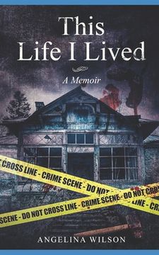 portada This Life I Lived (A Memoir): The Angelina Wilson Story (en Inglés)