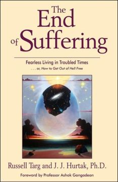 portada The end of Suffering: Fearless Living in Troubled Times. Or, how to get out of Hell Free (en Inglés)