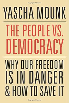portada The People vs. Democracy: Why Our Freedom Is in Danger and How to Save It