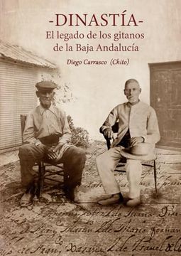 portada Dinastia, el Legado de los Gitanos de la Baja Andalucia