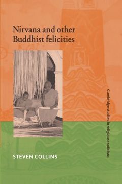 portada Nirvana and Other Buddhist Felicities Paperback (Cambridge Studies in Religious Traditions) (en Inglés)