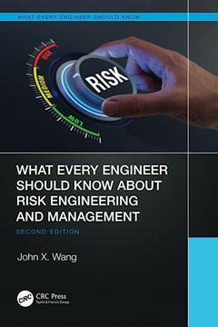 portada What Every Engineer Should Know About Risk Engineering and Management 