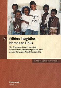 portada Edhina Ekogidho - Names as Links: The Encounter between African and European Anthroponymic Systems among the Ambo People in Namibia (in English)