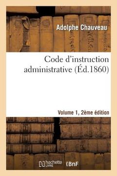 portada Code d'Instruction Administrative Edition 2, Volume 1 (in French)