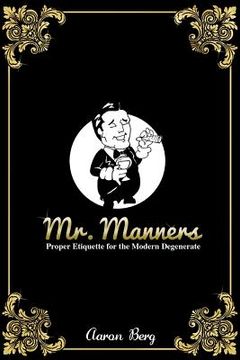 portada Mr. Manners: Proper Etiquette for the Modern Degenerate