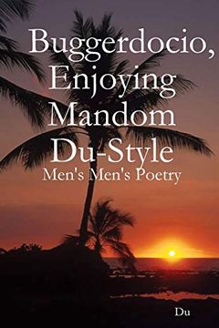 portada Buggerdocio, Enjoying Mandom Du-Style: Men's Men's Poetry (en Inglés)