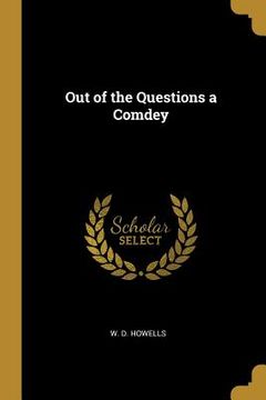 portada Out of the Questions a Comdey (in English)
