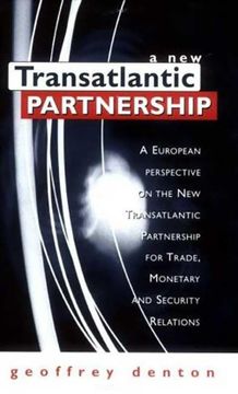 portada New Transatlantic Partnership: A European Perspective on the Transatlantic Partnership for Trade, Monetary and Security Relation