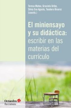 portada El Miniensayo y su Didáctica: Escribir en las Materias del Currículo