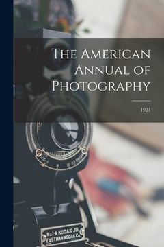 portada The American Annual of Photography; 1921 (en Inglés)
