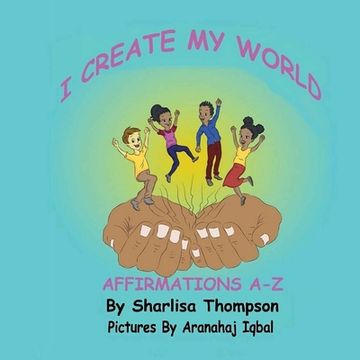 portada I Create My World: Affirmations A-Z (en Inglés)
