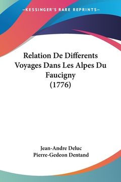 portada Relation De Differents Voyages Dans Les Alpes Du Faucigny (1776) (en Francés)