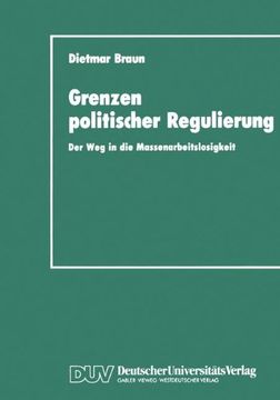 portada Grenzen politischer Regulierung: Der Weg in die Massenarbeitslosigkeit am Beispiel der Niederlande (German Edition)