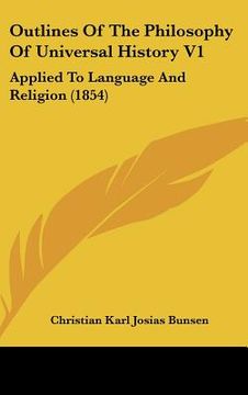 portada outlines of the philosophy of universal history v1: applied to language and religion (1854) (en Inglés)