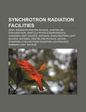 portada synchrotron radiation facilities: desy, advanced photon source, australian synchrotron, particle physics experiments, canadian light source