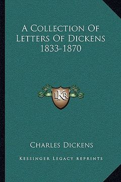 portada a collection of letters of dickens 1833-1870 (en Inglés)