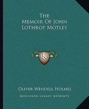 portada the memoir of john lothrop motley