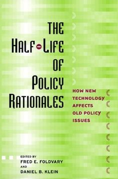 portada The Half-Life of Policy Rationales: How new Technology Affects old Policy Issues (en Inglés)