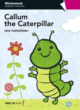 portada Rpr Level 1 Callum the Caterpillar (Richmond Primary Readers) - 9788466810692 (in English)