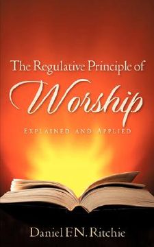 portada the regulative principle of worship (en Inglés)