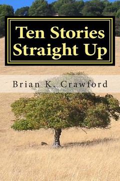 portada Ten Stories Straight Up (en Inglés)