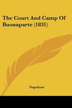 portada the court and camp of buonaparte (1831) (in English)