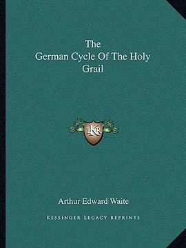 portada the german cycle of the holy grail (en Inglés)