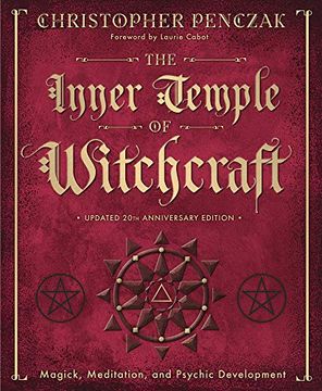 portada The Inner Temple of Witchcraft: Magick, Meditation and Psychic Development: 1 (Penczak Temple) (in English)