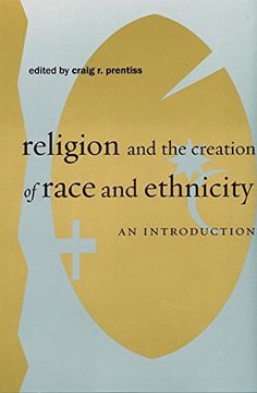portada Religion and the Creation of Race and Ethnicity: An Introduction (Religion, Race, and Ethnicity)