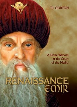 portada Renaissance Emir: A Druze Warlord at the Court of the Medici