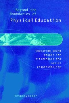portada beyond the boundaries of physical education: educating young people for citizenship and social responsibility (en Inglés)
