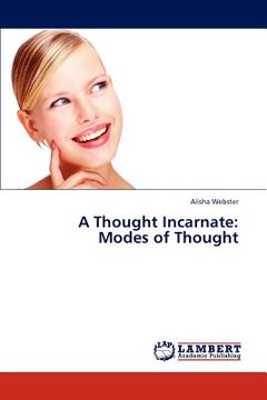 portada a thought incarnate: modes of thought (en Inglés)